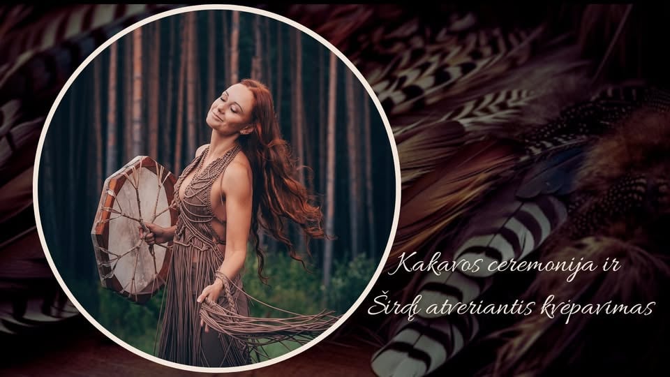 Širdį atveriantis kvėpavimas ir Kakavos ceremonija 