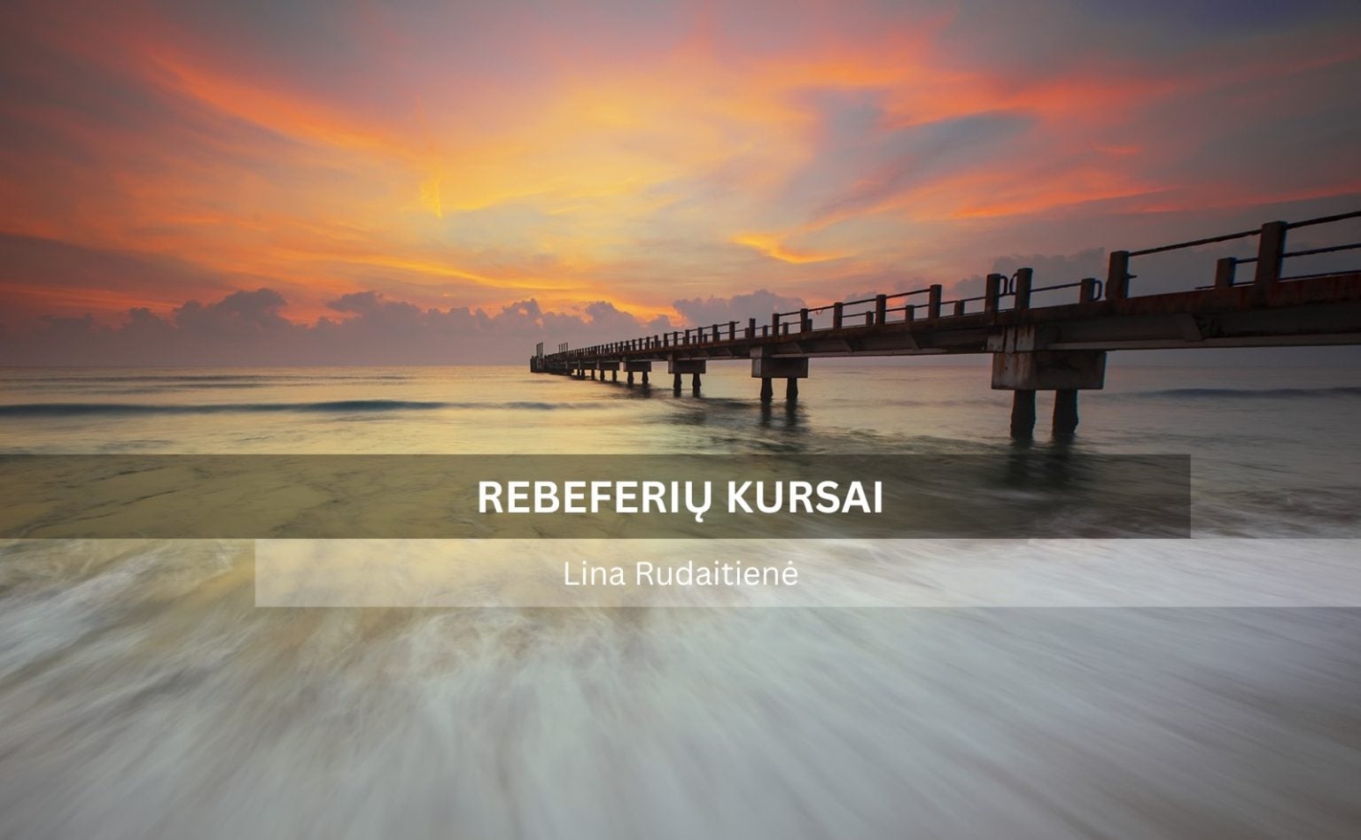 REBEFERIŲ KURSAI – PRAKTIKUMAS