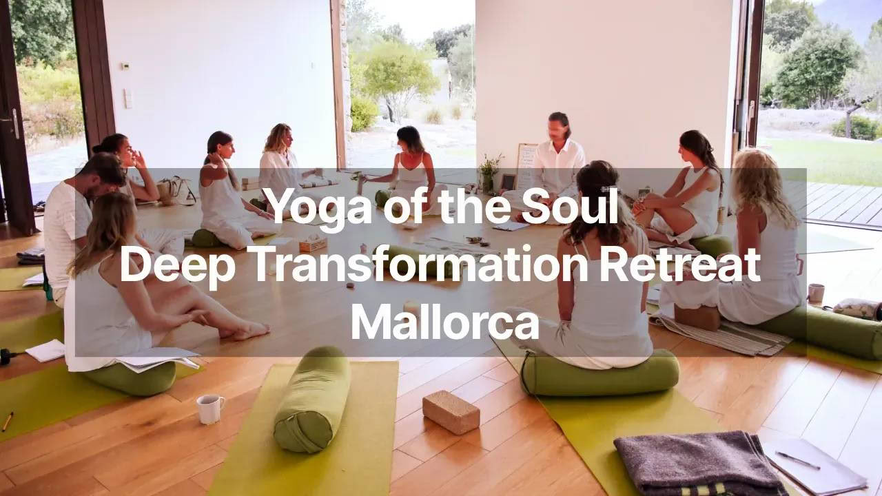 Joga ir gilios transformacijos retritas - Maljorka, 2026 m. rugpjūtis