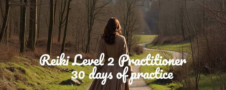 Reiki 2 lygis – 30 dienų apmąstymų ir praktikos